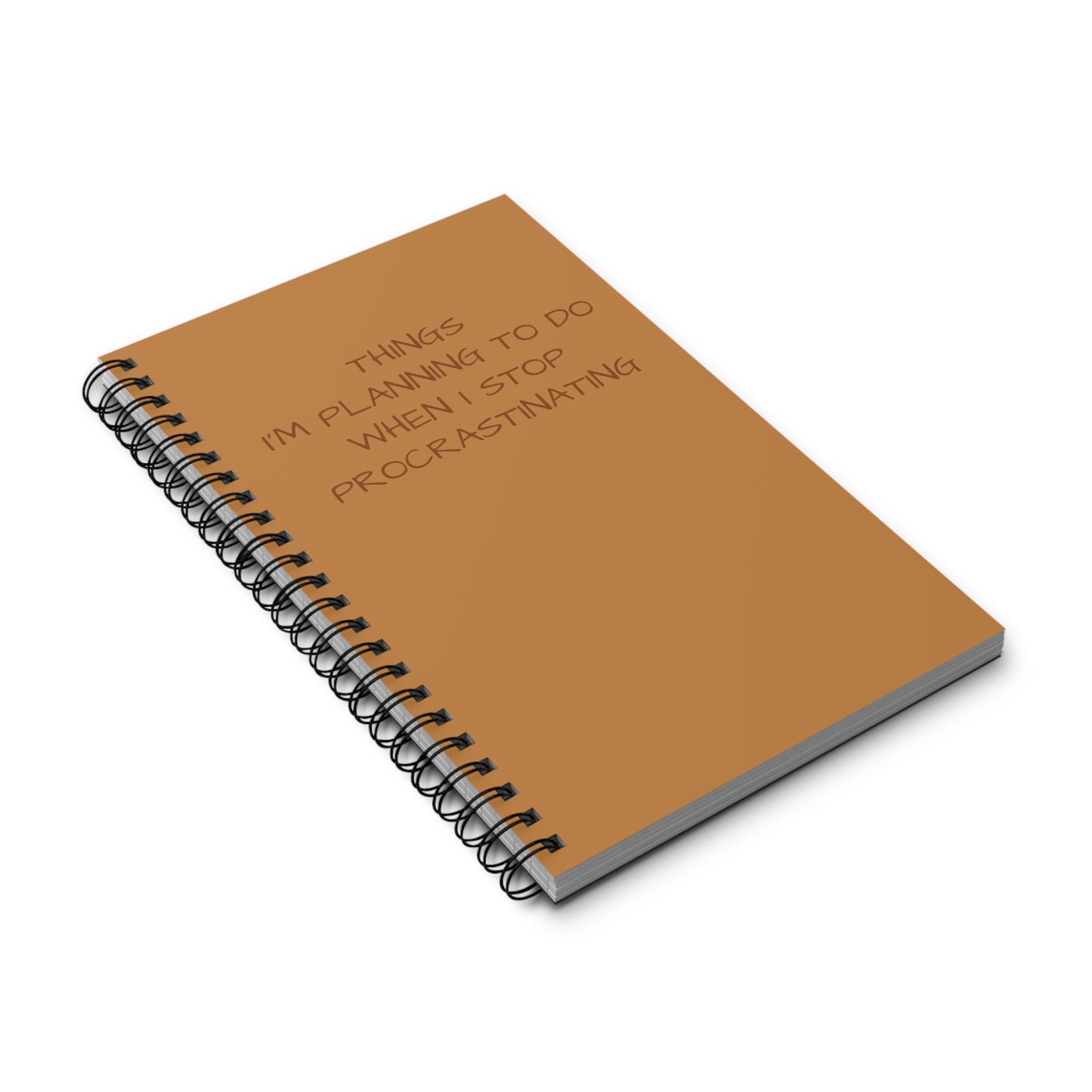 Things I'm Planning To Do When I Stop Procrastinating Journal Notebook