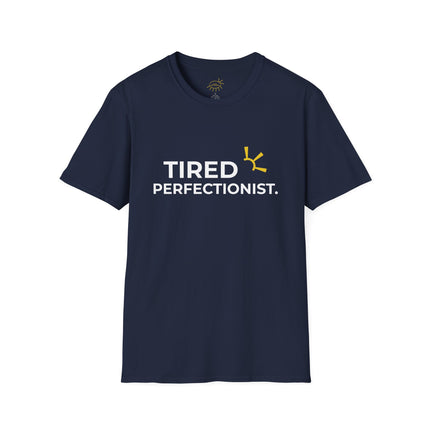 "Tired Perfectionist" Tee