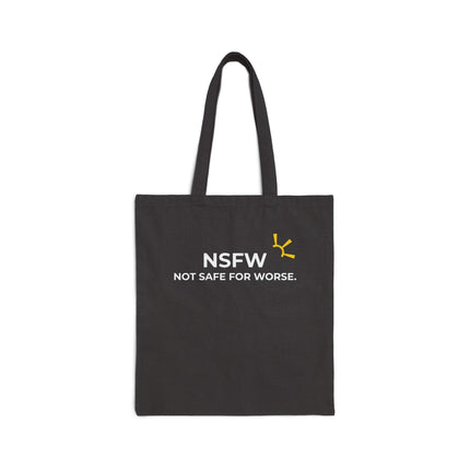 "NSFW: Not Safe For Worse" Tote Bag
