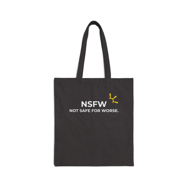 "NSFW: Not Safe For Worse" Tote Bag