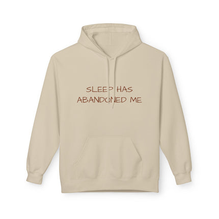 Sleep Has Abandoned Me Hoodie