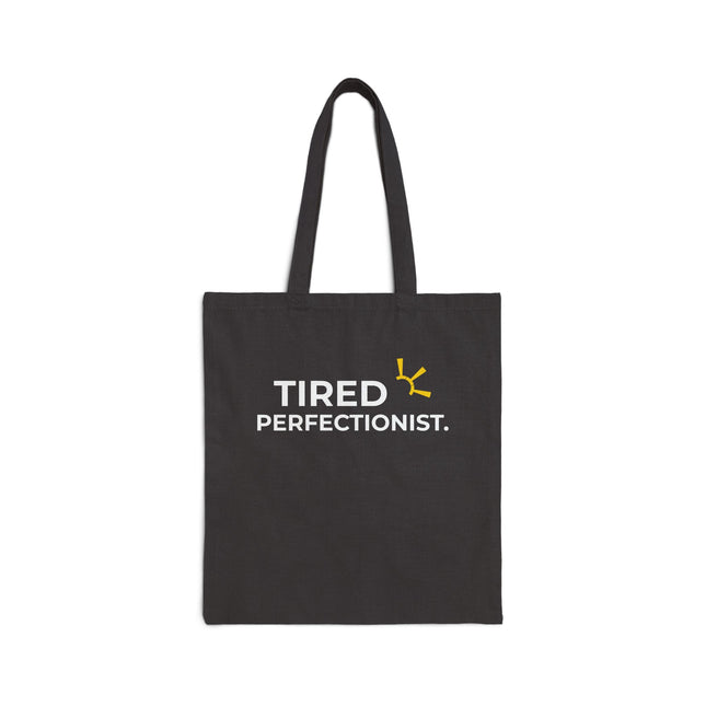 "Tired Perfectionist" Tote Bag