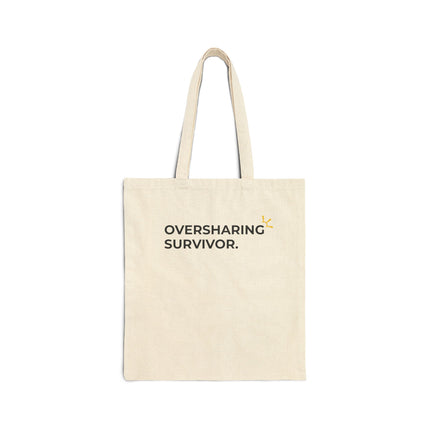 "Oversharing Survivor" Tote Bag