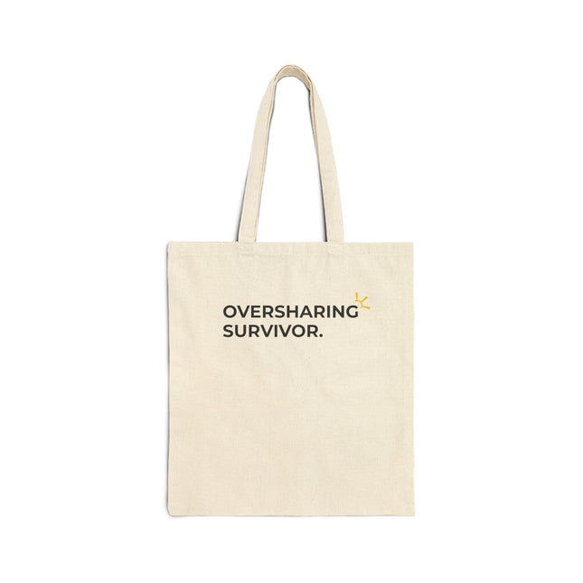 "Oversharing Survivor" Tote Bag