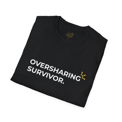 "Oversharing Survivor" Tee