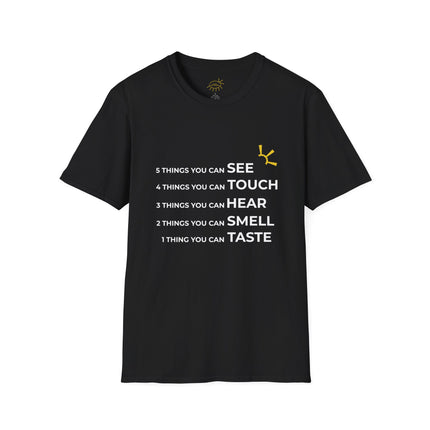 "5 Things You Can See, 4 Things You Can Touch, 3 Things You Can Hear, 2 Things You Can Smell, 1 Thing You Can Taste" Tee