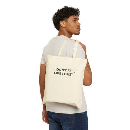 "I Don't Feel Like I Exist" Tote Bag
