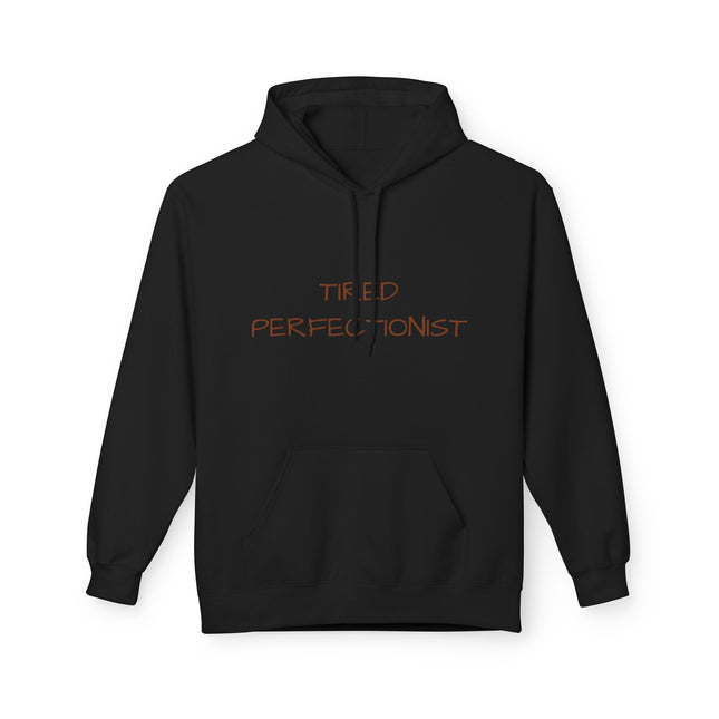 Tired Perfectionist Hoodie