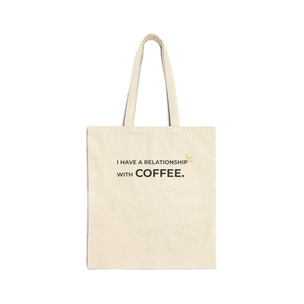 "I Have A Relationship With Coffee" Tote Bag