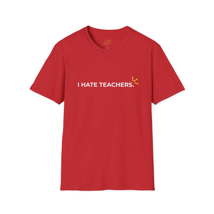 "I Hate Teachers" Tee