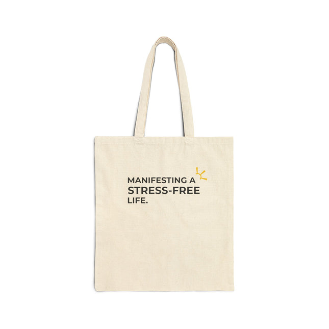 "Manifesting A Stress-Free Life" Tote Bag