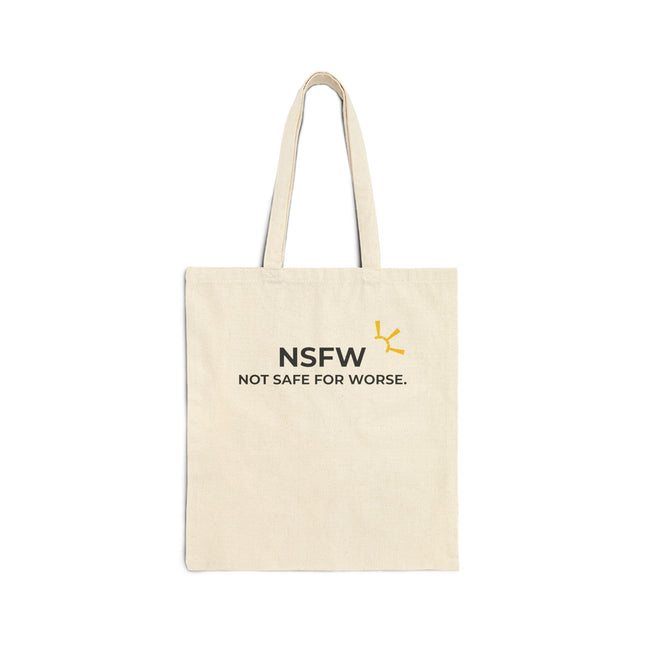"NSFW: Not Safe For Worse" Tote Bag