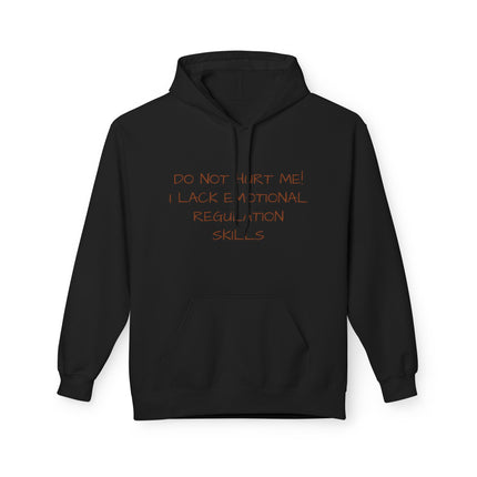 Do Not Hurt Me! I Lack Emotional Regulation Skills Hoodie