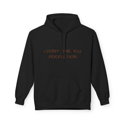 I Don't Owe You Perfection Hoodie