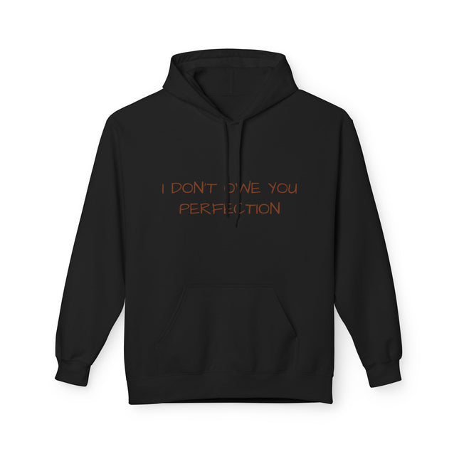 I Don't Owe You Perfection Hoodie