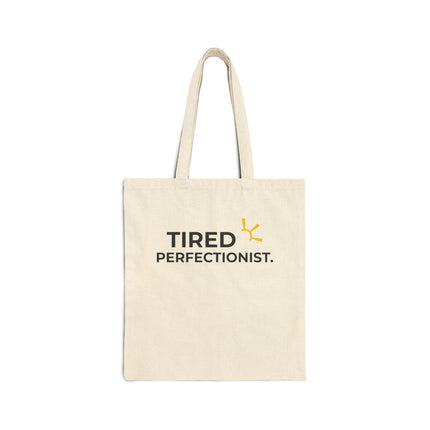 "Tired Perfectionist" Tote Bag