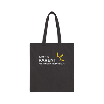 "I Am The Parent My Inner Child Needs" Tote Bag