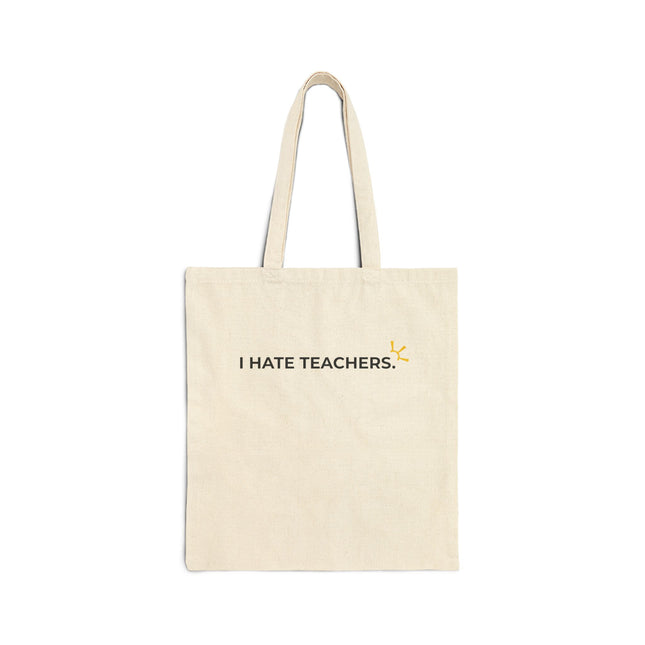 "I Hate Teachers" Tote Bag