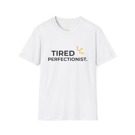 "Tired Perfectionist" Tee