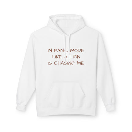 In Panic Mode Like A Lion Is Chasing Me Hoodie