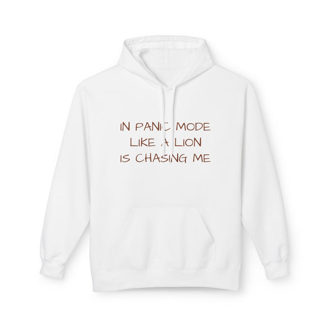 In Panic Mode Like A Lion Is Chasing Me Hoodie
