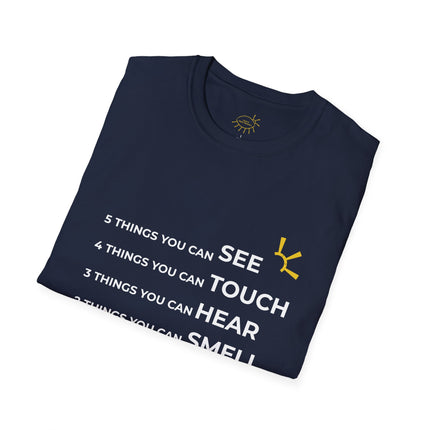 "5 Things You Can See, 4 Things You Can Touch, 3 Things You Can Hear, 2 Things You Can Smell, 1 Thing You Can Taste" Tee