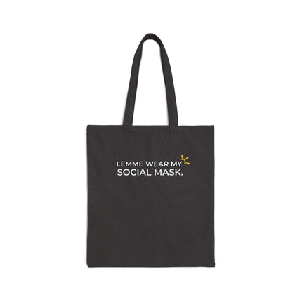 "Lemme Wear My Social Mask" Tote Bag
