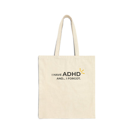"I Have ADHD and... I Forgot" Tote Bag
