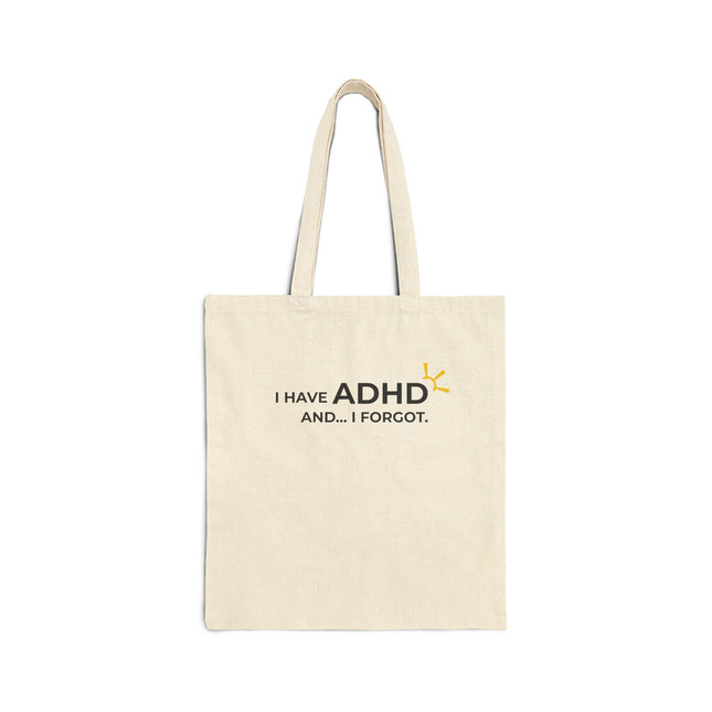 "I Have ADHD and... I Forgot" Tote Bag
