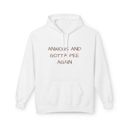 Anxious And Gotta Pee Again Hoodie