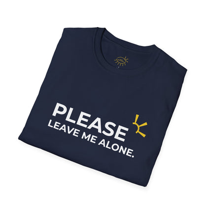 "Please Leave Me Alone" Tee