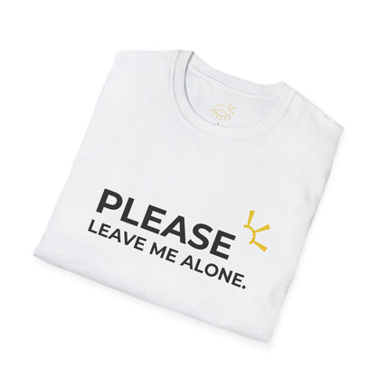 "Please Leave Me Alone" Tee