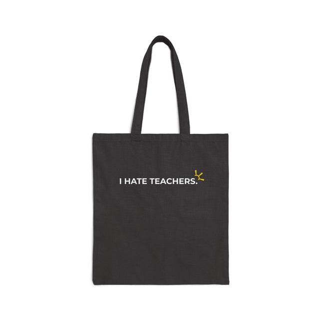 "I Hate Teachers" Tote Bag