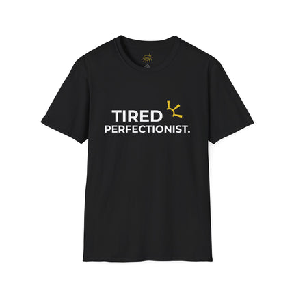 "Tired Perfectionist" Tee