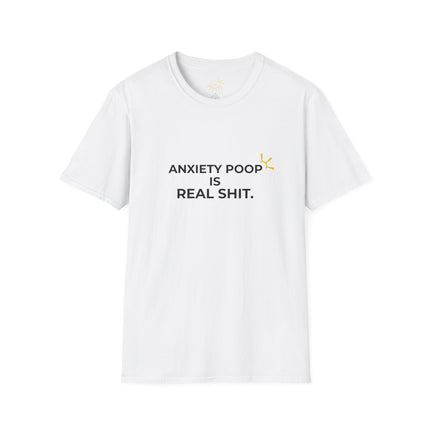 "Anxiety Poop Is Real Shit" Tee