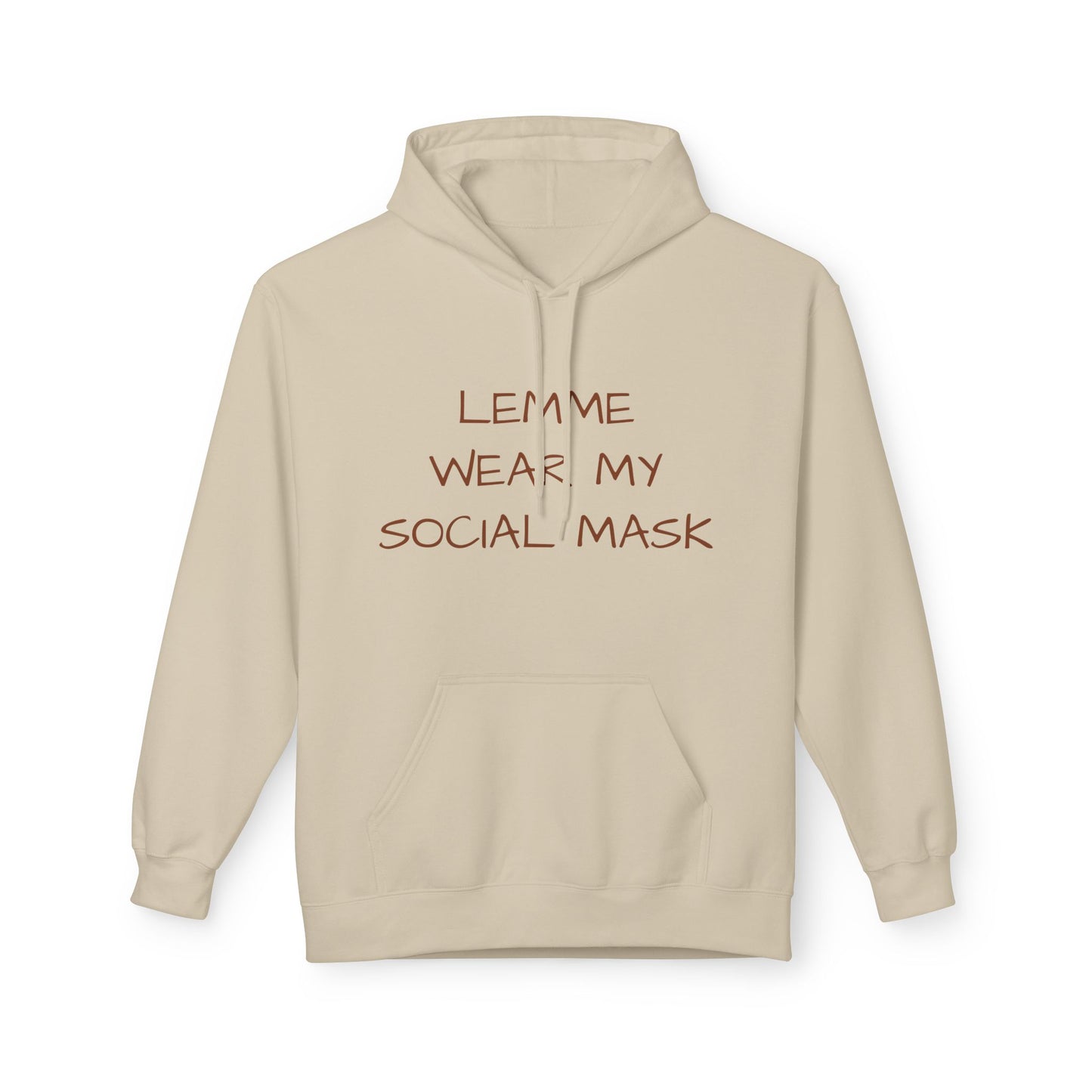 Lemme Wear My Social Mask Hoodie