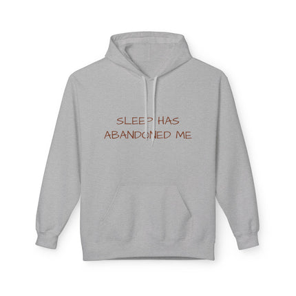 Sleep Has Abandoned Me Hoodie