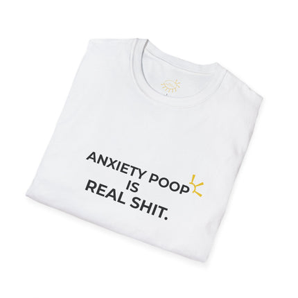 "Anxiety Poop Is Real Shit" Tee