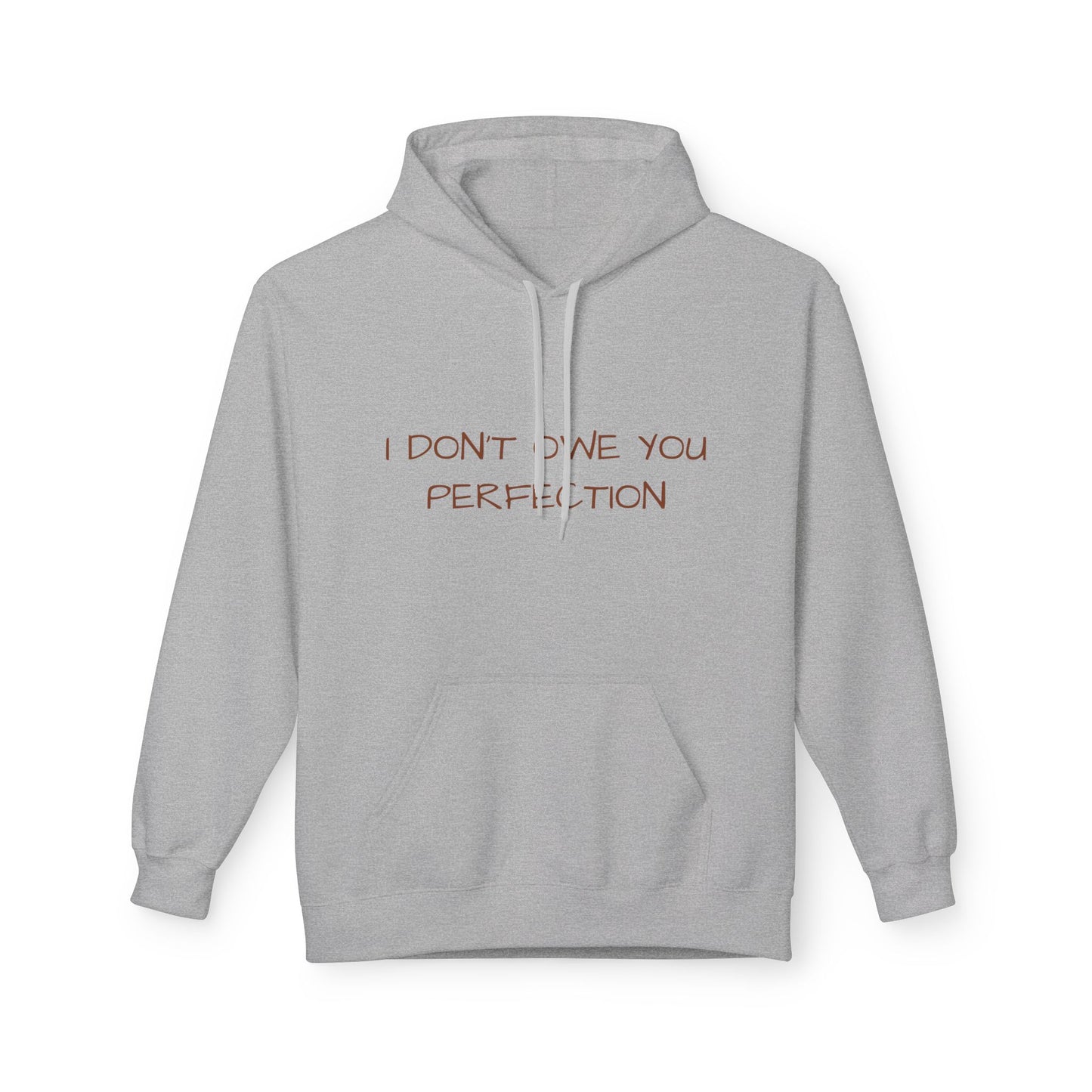 I Don't Owe You Perfection Hoodie