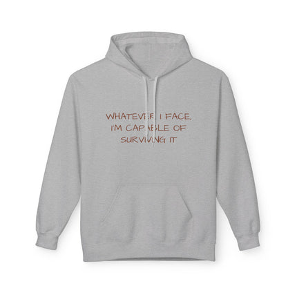 Whatever I Face, I'm Capable Of Surviving It Hoodie