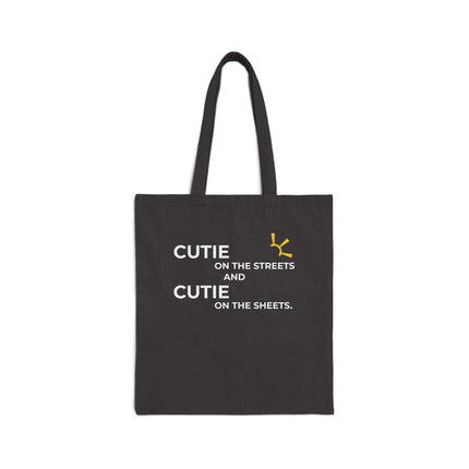 "Cutie On The Streets and Cutie On The Sheets" Tote Bag