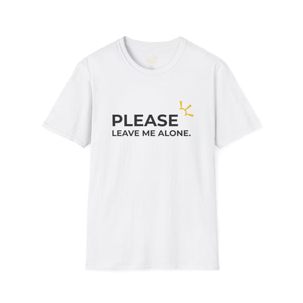 "Please Leave Me Alone" Tee