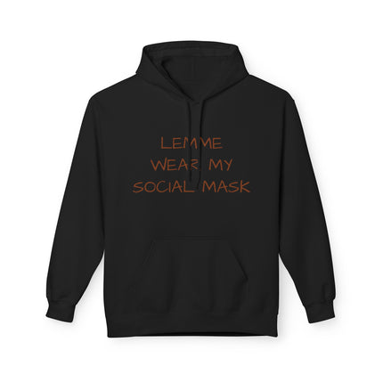 Lemme Wear My Social Mask Hoodie