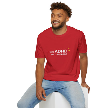"I Have ADHD and... I Forgot" Tee