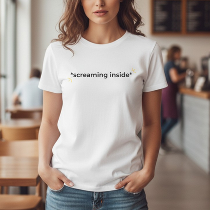 "*screaming inside*" Tee