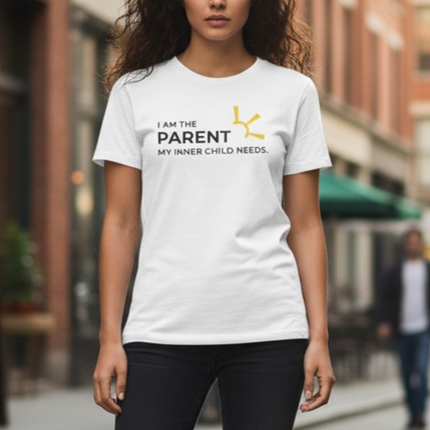 "I Am The Parent My Inner Child Needs" Tee