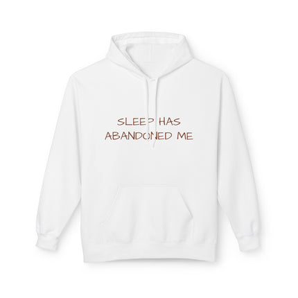 Sleep Has Abandoned Me Hoodie