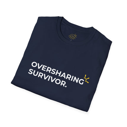 "Oversharing Survivor" Tee