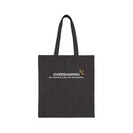 "Oversharing, But Never Telling The Top Secrets" Tote Bag