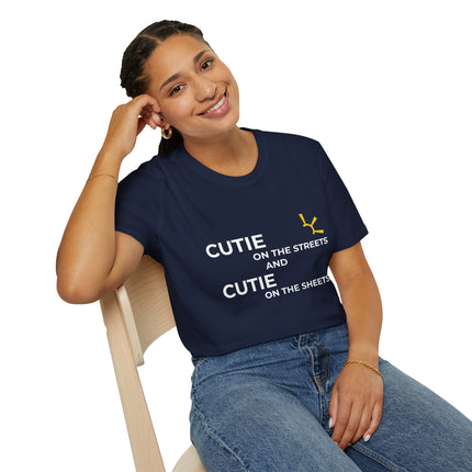 "Cutie On The Streets And Cutie On The Sheets" Tee